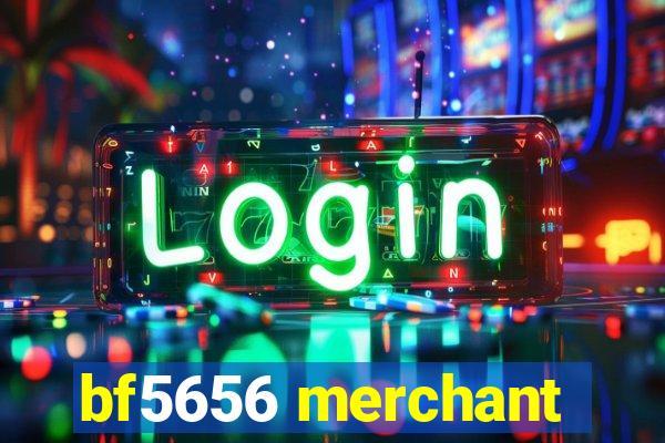 bf5656 merchant