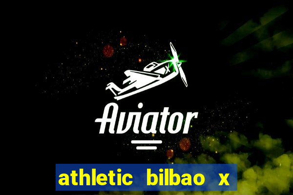 athletic bilbao x atlético madrid