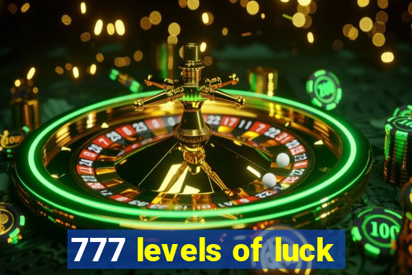 777 levels of luck