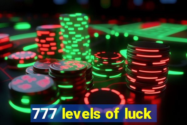 777 levels of luck