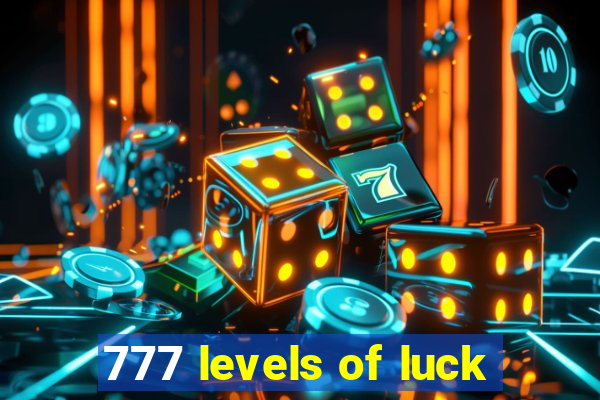 777 levels of luck