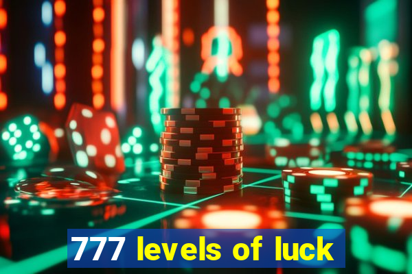 777 levels of luck