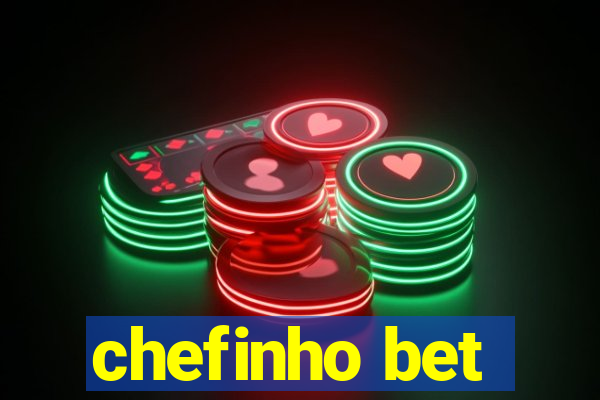 chefinho bet