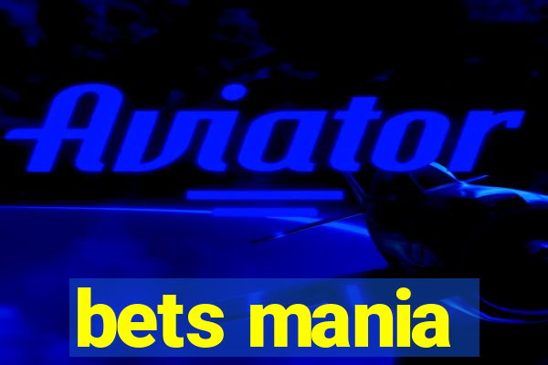 bets mania