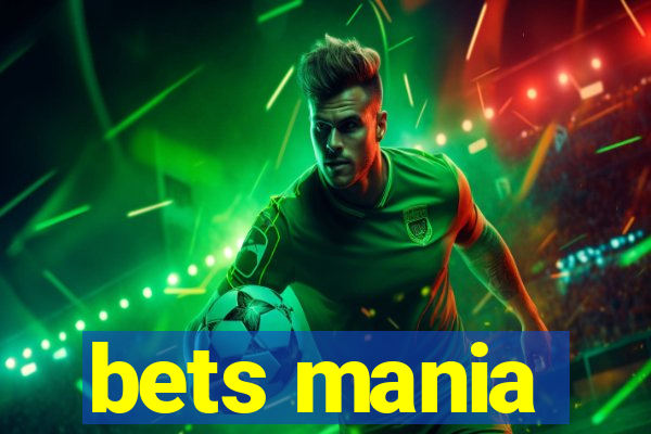 bets mania