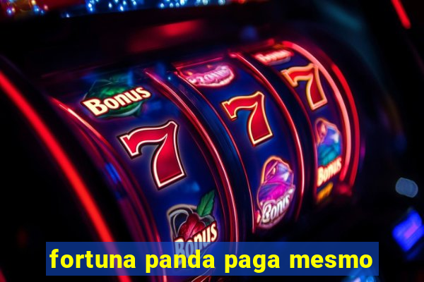 fortuna panda paga mesmo