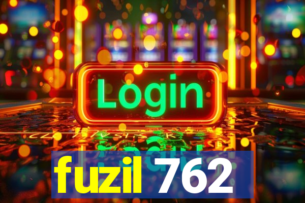 fuzil 762