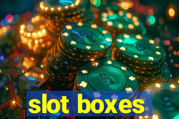 slot boxes