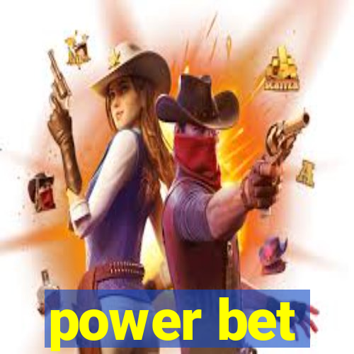 power bet