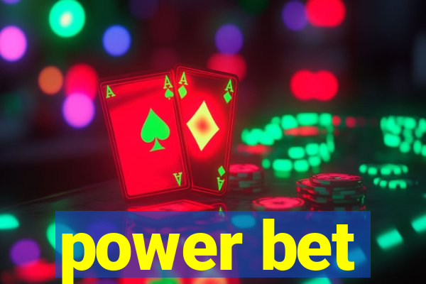 power bet