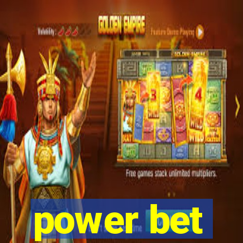 power bet