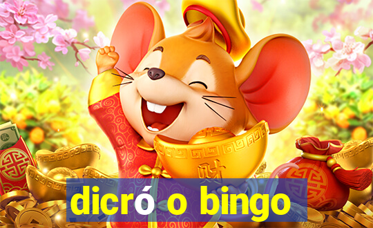 dicró o bingo