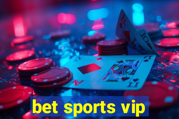 bet sports vip