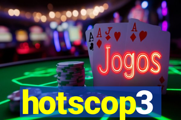 hotscop3