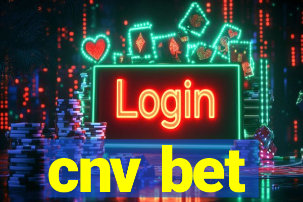 cnv bet