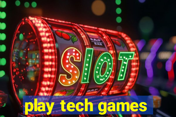 play tech games