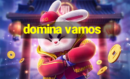 domina vamos