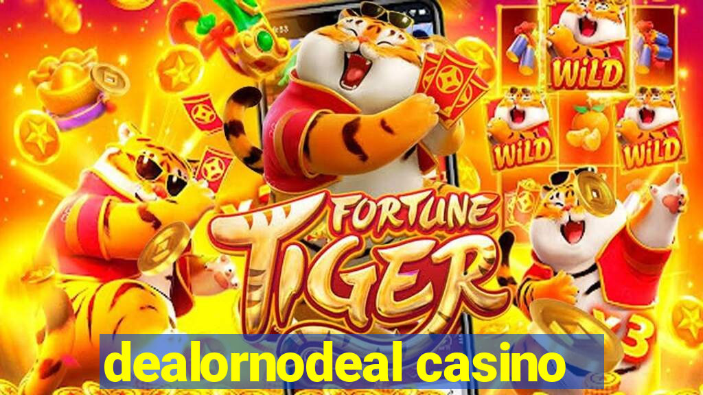 dealornodeal casino