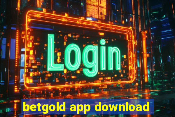 betgold app download