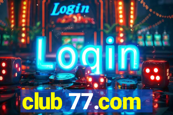 club 77.com