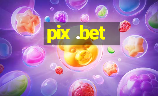 pix .bet