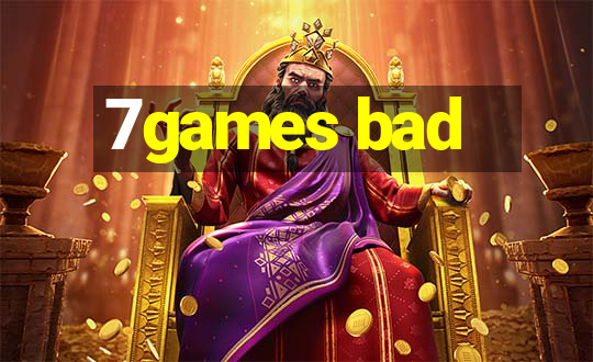 7games bad