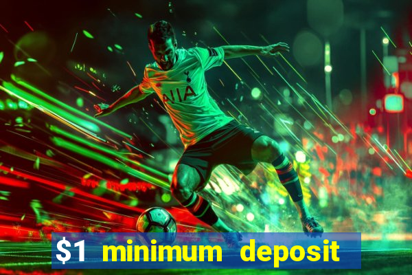 $1 minimum deposit casino australia 2021