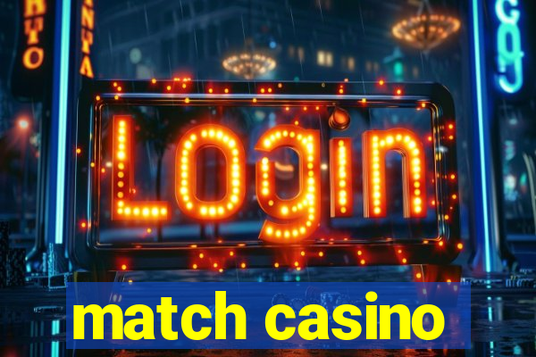 match casino