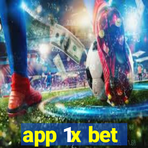 app 1x bet