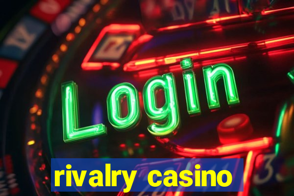 rivalry casino