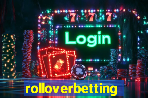 rolloverbetting