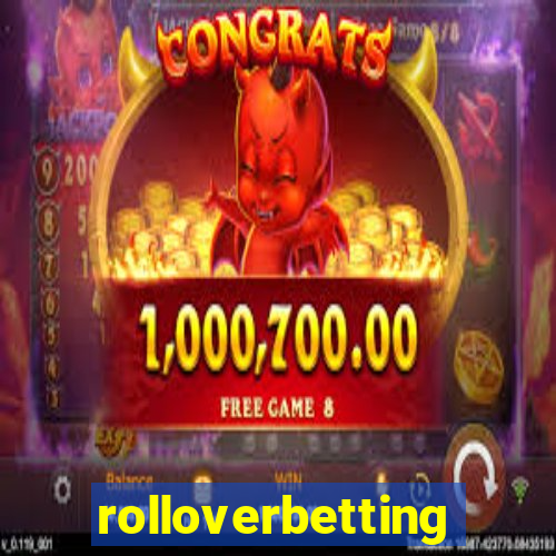 rolloverbetting