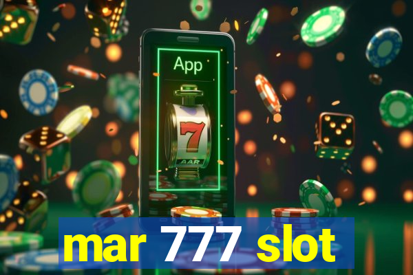 mar 777 slot