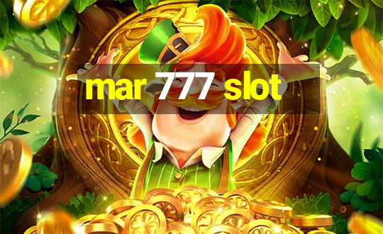 mar 777 slot