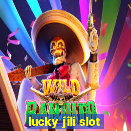 lucky jili slot