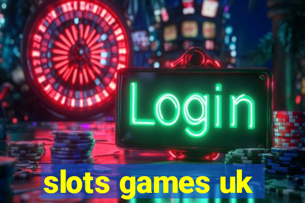 slots games uk