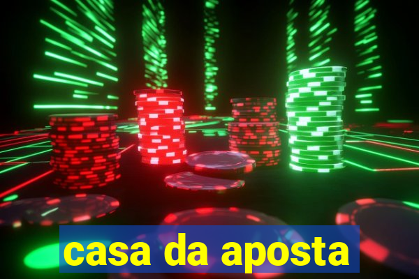 casa da aposta