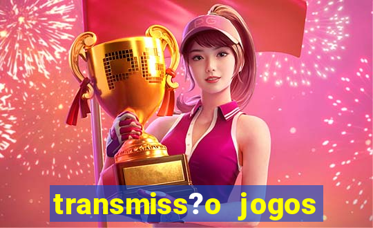 transmiss?o jogos da champions