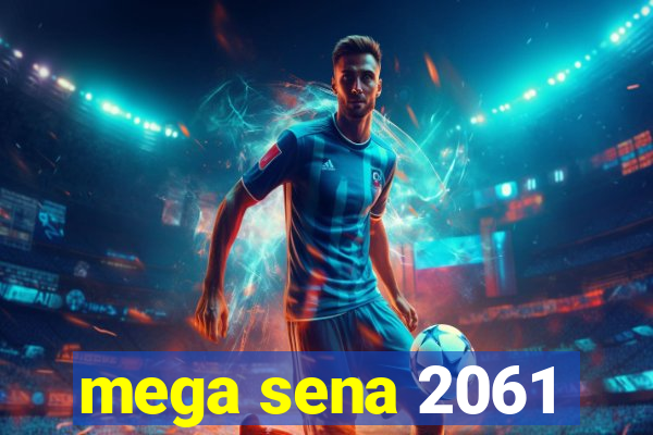 mega sena 2061