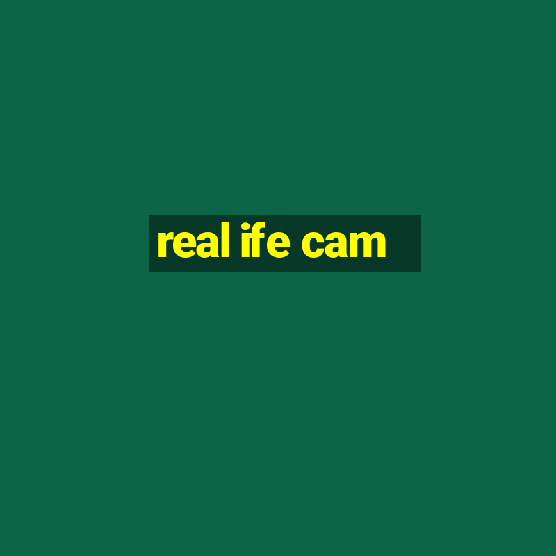 real ife cam