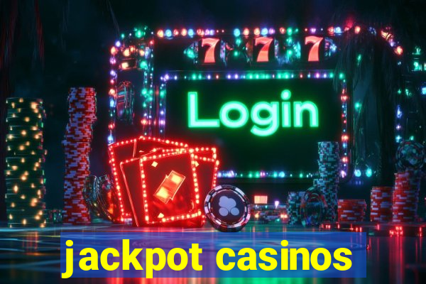 jackpot casinos