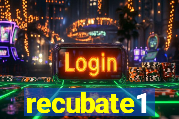 recubate1