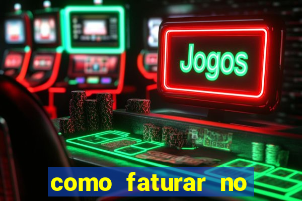 como faturar no tiger fortune