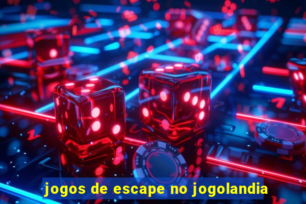 jogos de escape no jogolandia