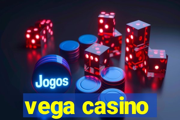 vega casino