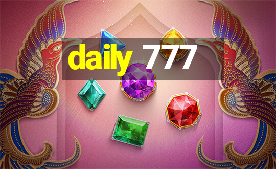 daily 777