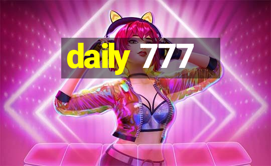 daily 777