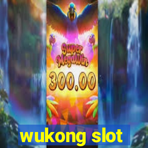 wukong slot