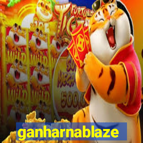 ganharnablaze