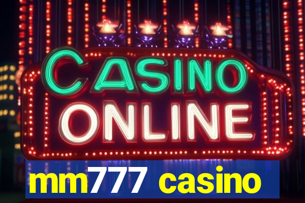 mm777 casino